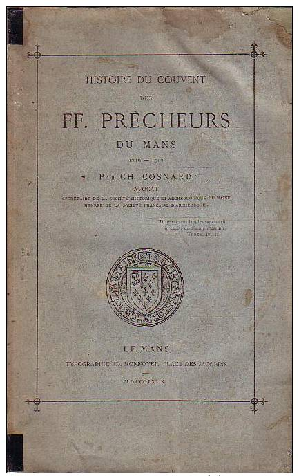 Cosnard Histoire Du Couvent Des Ff Precheurs Du Mans Imp Monnoyer 1879 - Pays De Loire