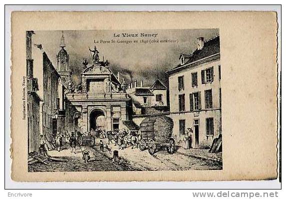 Cpa Vieux NANCY Porte St Georges En 1840 - ANIMATION SYMPA - Impr Reunies - Nancy