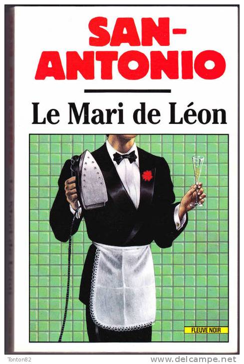 San-Antonio - Le Mari De Léon - Fleuve Noir - ( EO 1990 ) . - San Antonio