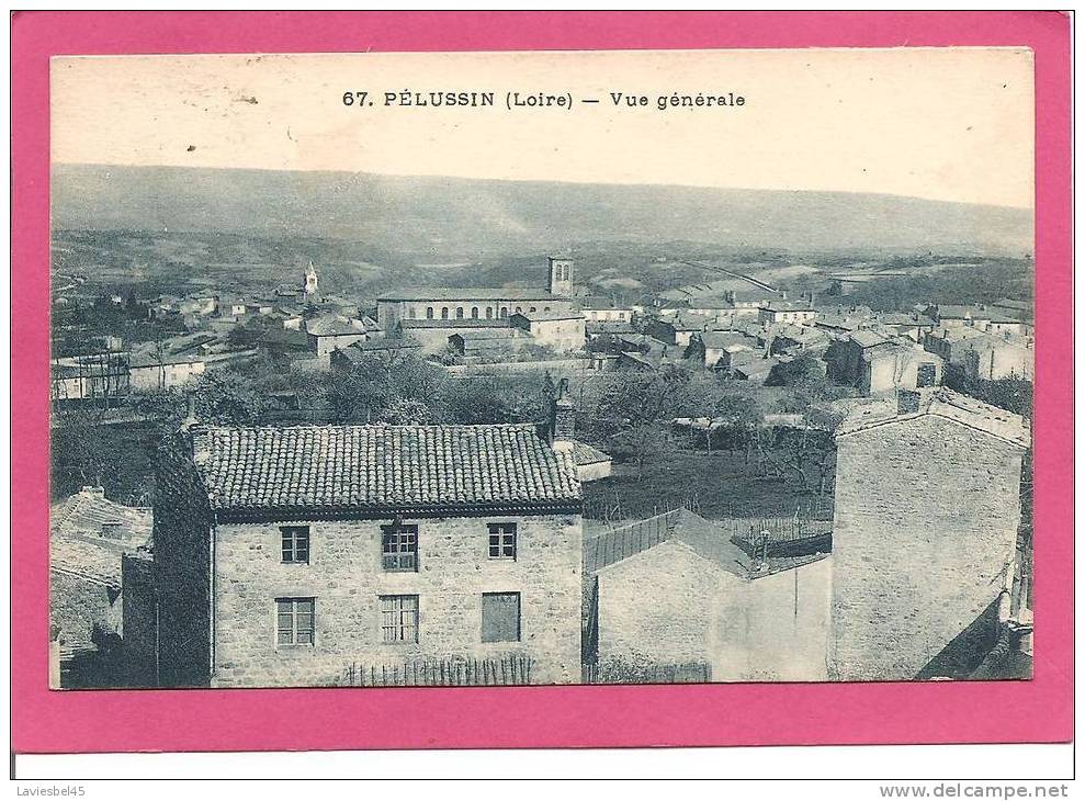 PELUSSIN . N° 67 . VUE GENERALE . ANNEE 1927 - Pelussin