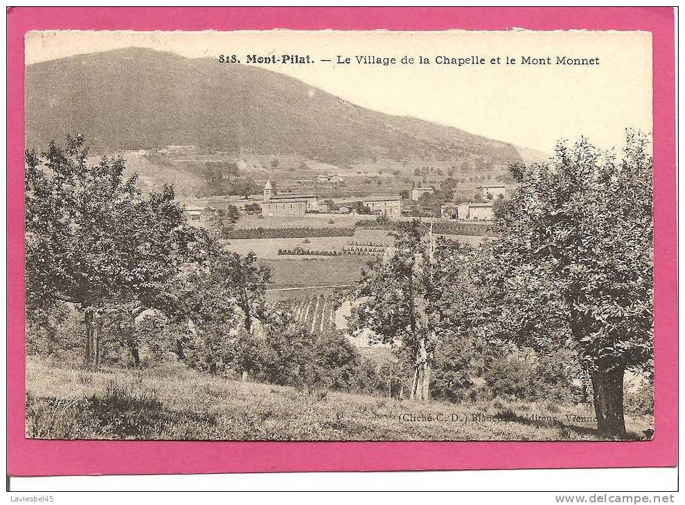 MONT PILAT. N° 818 . LE VILLAGE DE LA CHAPELLE ET LE MONT MONNET - Mont Pilat