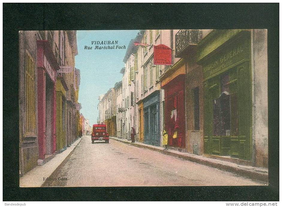 Vidauban ( Var 83) - Rue Du Maréchal Foch ( Ed. COTTE / Phot.édit. TARDY ) - Vidauban
