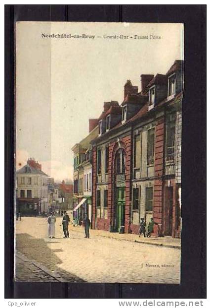 76 NEUFCHATEL EN BRAY Grande Rue, Fausse Porte, Animée, Colorisée, Ed Moreau, 1918 *** ETAT *** - Neufchâtel En Bray