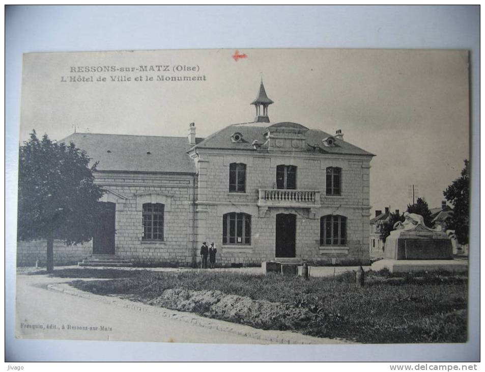 RESSONS-sur-MATZ  (Oise) :  L'Hôtel De Ville Et Le Monument - Ressons Sur Matz