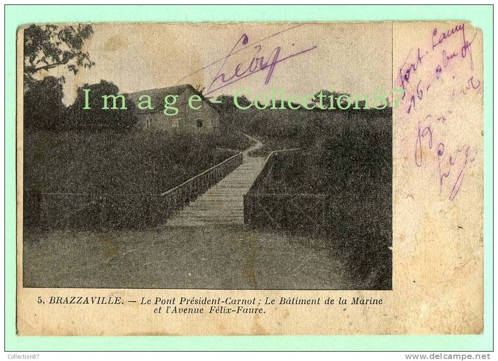 AFRIQUE - CONGO - BRAZZAVILLE - PONT PRESIDENT CARNOT + BATIMENT De La MARINE + Av. FELIX FAURE - Brazzaville