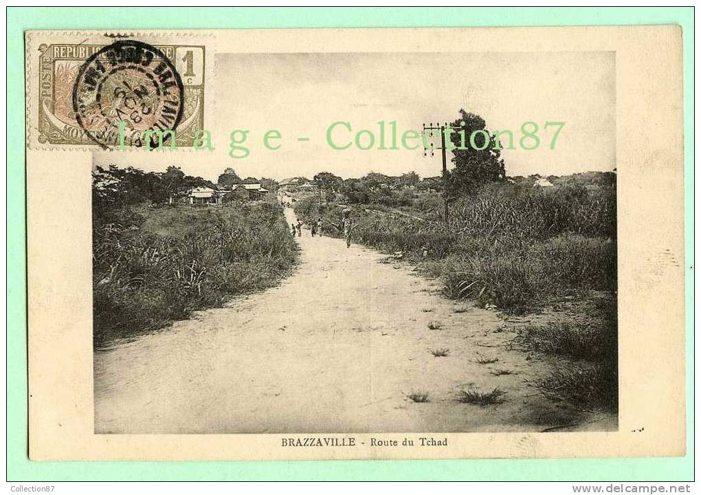 AFRIQUE - CONGO - BRAZZAVILLE - ROUTE Du TCHAD - Brazzaville