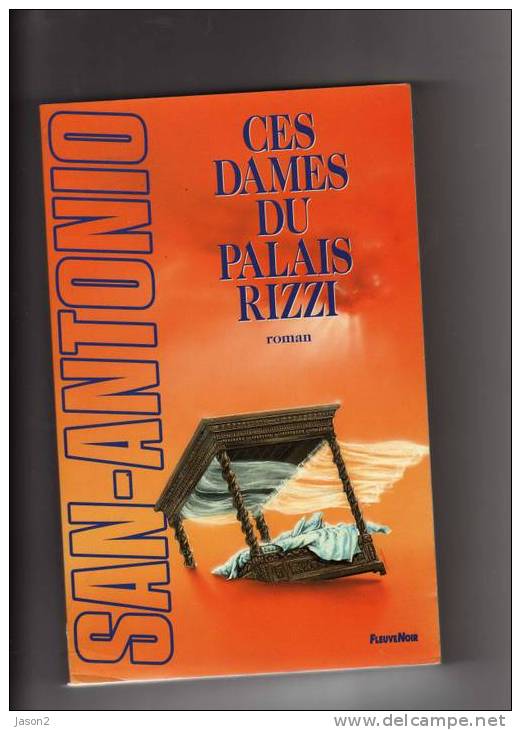 LIVRE SAN ANTONIO Ces Dames Du Palais Rizzi ( Fleuve Noir) Novembre 1994 - San Antonio