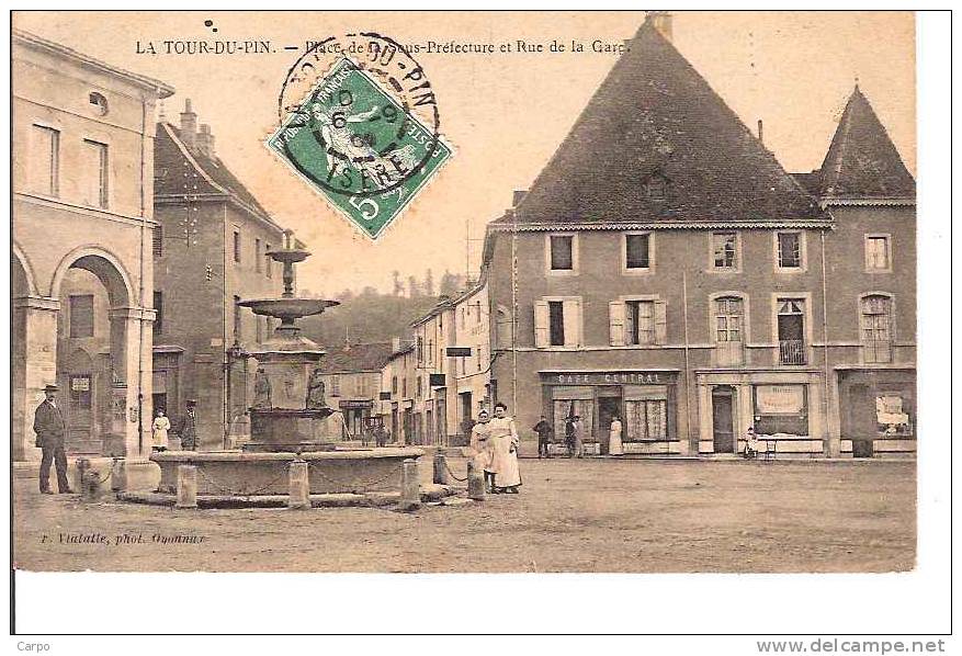 LA TOUR-DU-PIN. - Place De La Sous-Préfecture Et Rue De La Gare. - La Tour-du-Pin