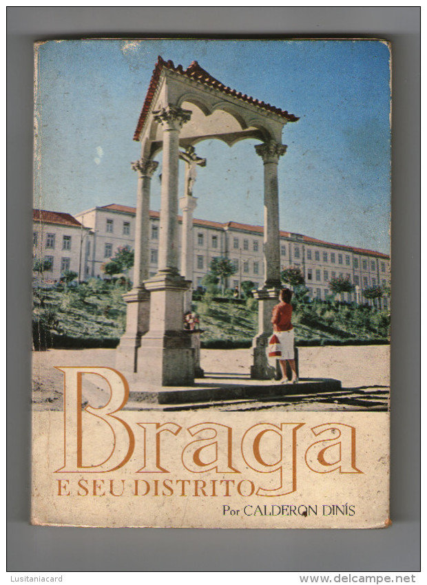 BRAGA - ROTEIRO TURISTICO - BRAGA E O SEU DISTRITO - 1965 ( Autor: Calderon Dinis ) - Alte Bücher