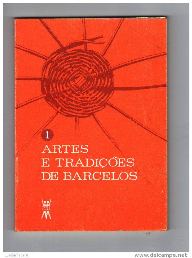 BARCELOS - MONOGRAFIAS - ARTES E TRADIÇÕES DE BARCELOS- 1979 - Oude Boeken