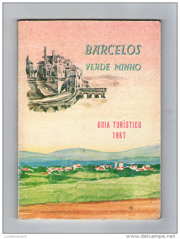 BARCELOS - ROTEIRO TURISTICO -VERDE MINHO - 1987 ( Autor: António Martins Magalhães) - Libri Vecchi E Da Collezione
