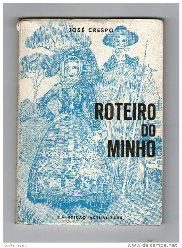 MINHO - MONOGRAFIAS - «ROTEIRO DO MINHO» ( Autor:Dr. José De Almeida Crespo- 1982 2ª Edição) - Old Books