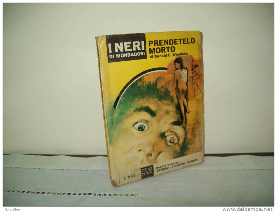 I Neri Di Mondadori  (Mondadori 1965) N. 15  "Prendetelo Morto" - Politieromans En Thrillers