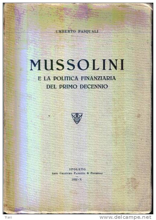 MUSSOLINI E La Politica Finanziaria Del Primo Decennio - Old Books