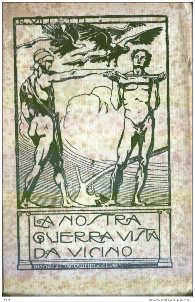 LA NOSTRA GUERRA VISTA DA VICINO - Anno 1915 - Libri Antichi