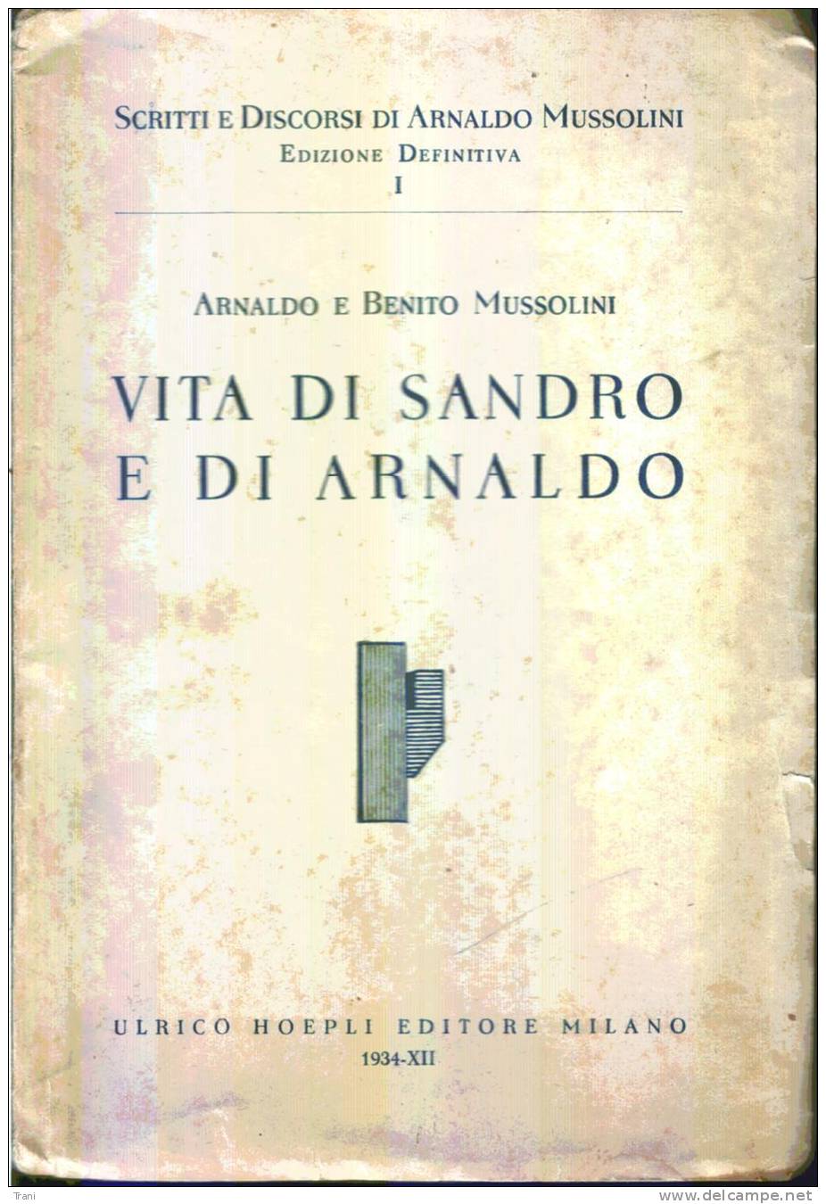 VITA DI SANDRO E DI ARNALDO MUSSOLINI - Old Books