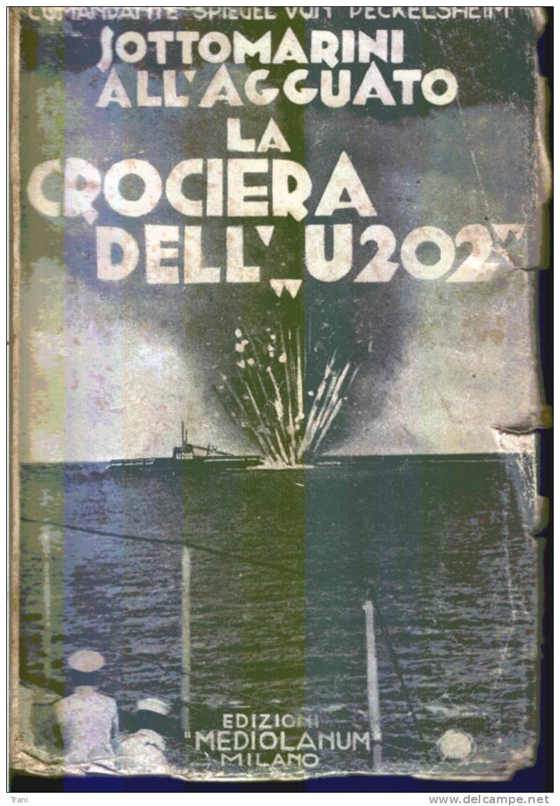 LA CROCIERA DELL' "U202" - Libri Antichi