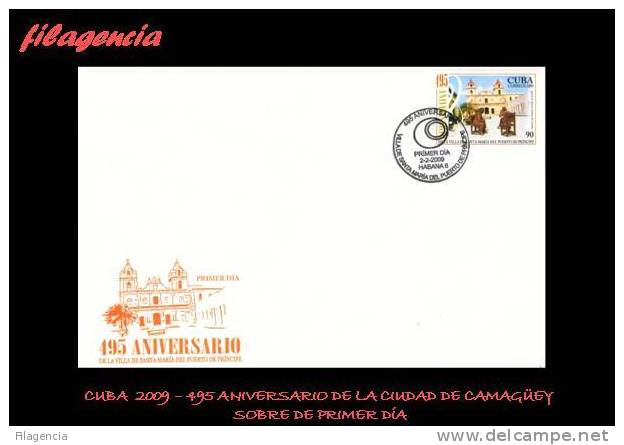 AMERICA. CUBA SPD-FDC. 2009 495 ANIVERSARIO DE LA CIUDAD DE CAMAGÜEY - FDC