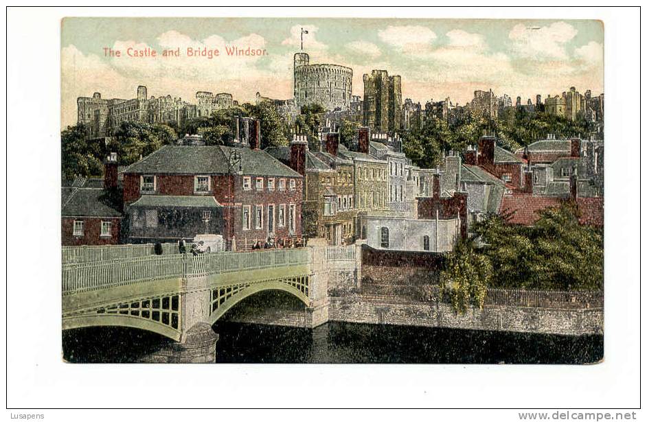 OLD FOREIGN 2032 - UNITED KINGDOM - ENGLAND -  THE CASTLE AND BRIDGE WINDSOR - Windsor Castle