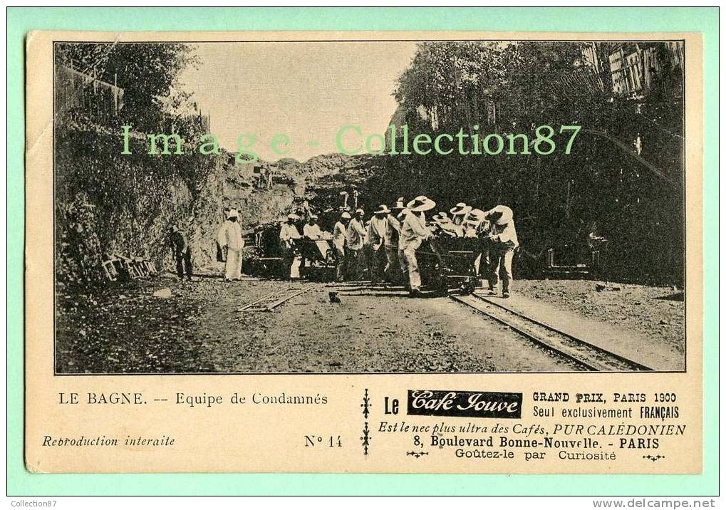 TOM - NOUVELLE CALEDONIE - LE BAGNE - EQUIPE De CONDAMNES Par La JUSTICE - BAGNARD - CARTE PUBLICITAIRE Du CAFE JOUVE - Prison