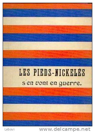 "Les Pieds-nickelés S´en Vont En Guerre (1913-1917) FORTON - Ed. Azur 1966 - Pieds Nickelés, Les