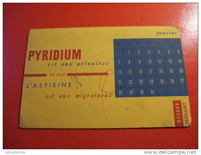 BUVARD DOUBLE:CALENDRIER PYRIDIUM EST AUX URINAIRES CE QUE L'ASPIRINE EST AUX MIGRAINEUX-TAILLE OUVERT: 21 CM X 26.8CM - Droguerías