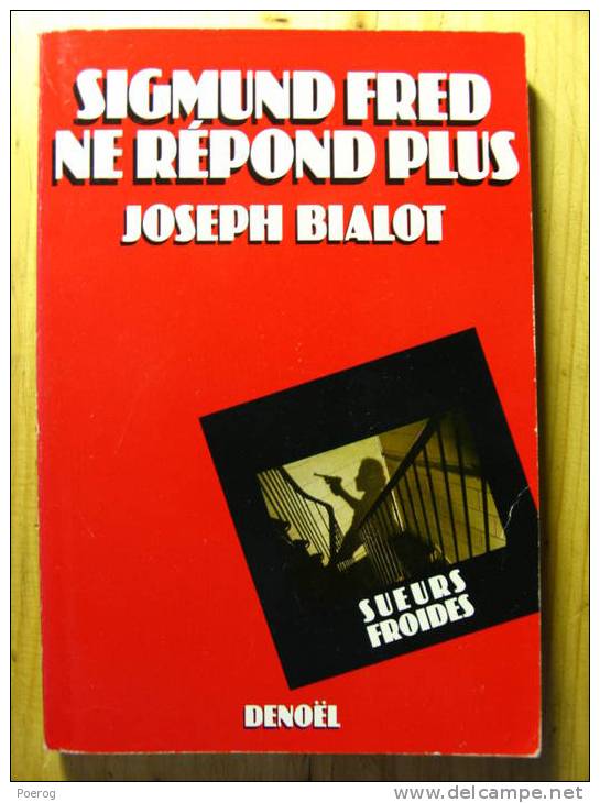SIGMUND FRED NE REPOND PLUS - JOSEPH BIALOT - DENOEL SUEURS FROIDES - Roman Noir