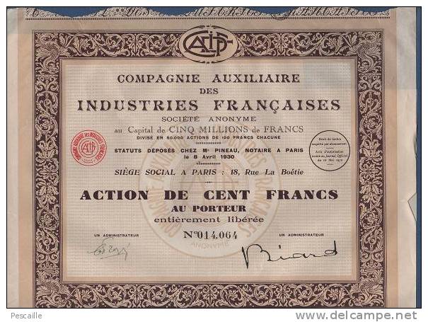 ACTION DE CENT FRANCS AU PORTEUR COMPAGNIE AUXILIAIRE DES INDUSTRIES FRANCAISES - PARIS 1930 - Industrie
