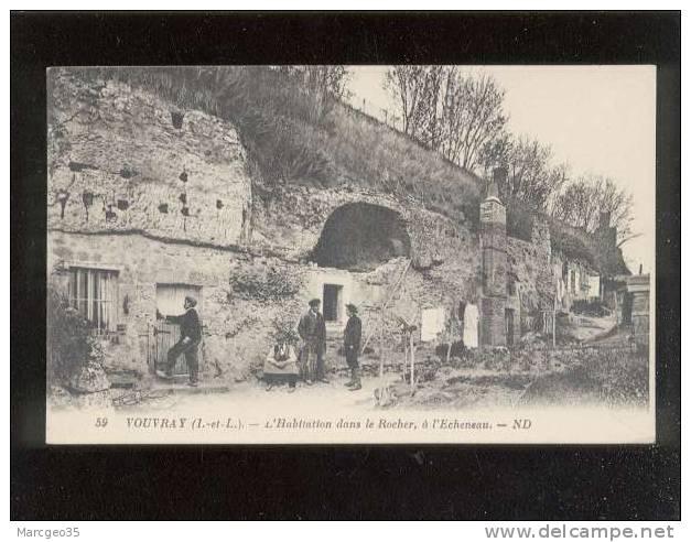 Vouvray L'habitation Dans Le Rocher à L'écheneau édit.ND N° 59 Animée  Belle Carte - Vouvray