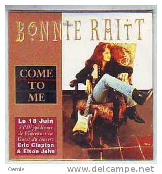 BONNIE  RAITT   COME TO ME    DISQUE  PROMOTIONNEL Cd Single - Collectors