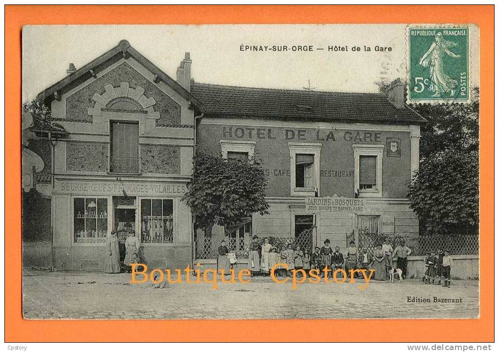 91 - EPINAY Sur ORGE - Hotel De La Gare - Fromager ( Beurre Oeufs Volailles ) - Epinay-sur-Orge