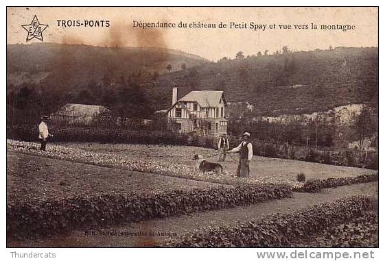 TROIS PONTS DEPENDANCE DU CHATEAU DE PETIT SPAY ET VUE VERS LA MONTAGNE EDIT SOCIETE ST ANTOINE - Trois-Ponts