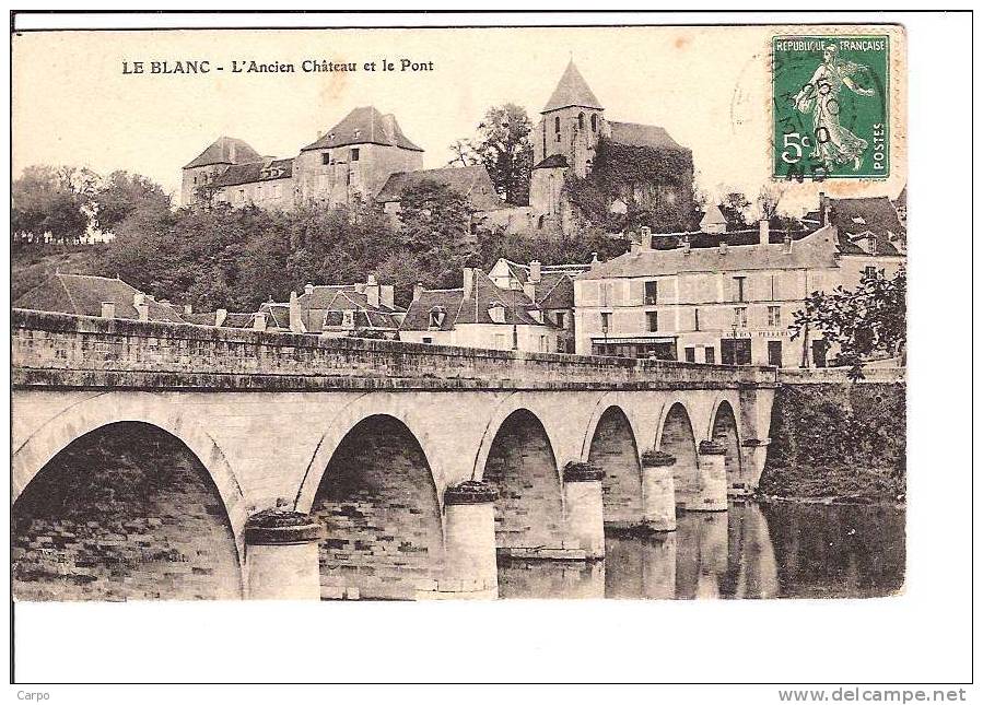 LE BLANC. - L'Ancien Chateau Et Le Pont. - Le Blanc