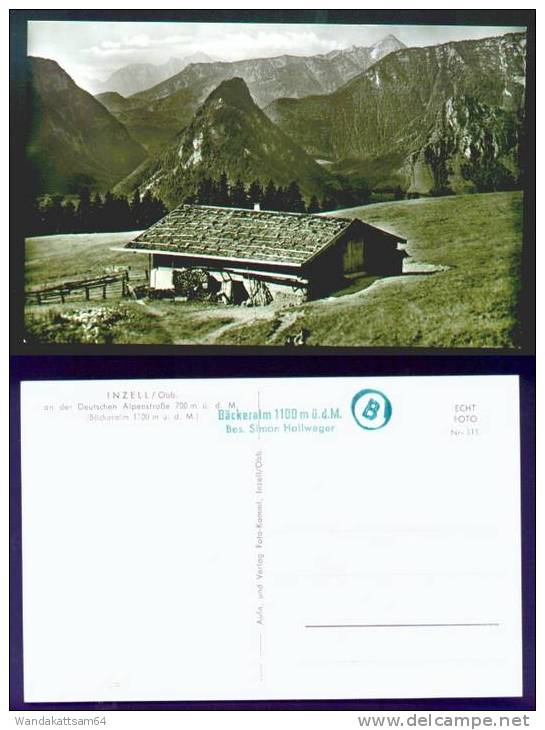 AK  INZELL / Obb. An Der Deutschen Alpenstraße 700 M ü. D. M. (Bäckeralm 1100 M. ü. D. M. - Traunstein