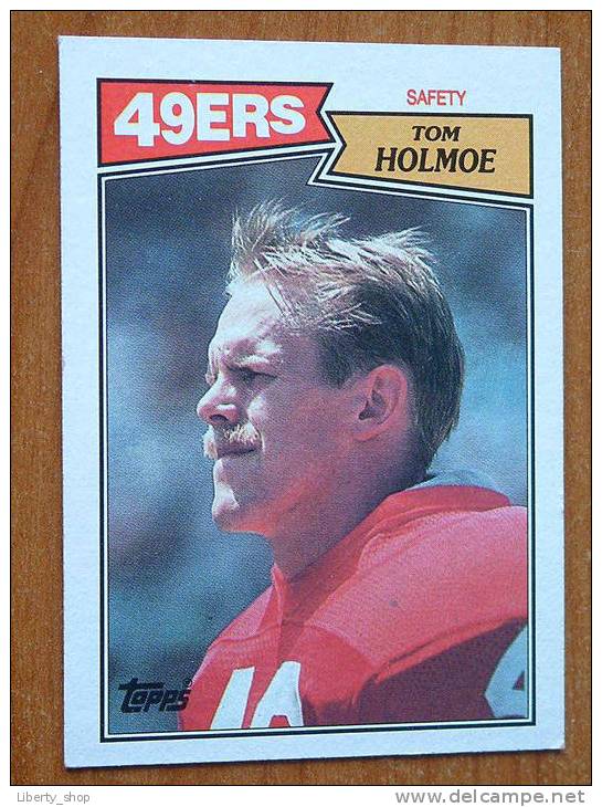 TOM HOLMOE / 49ERS ( 124 ) ! - 1980-1989