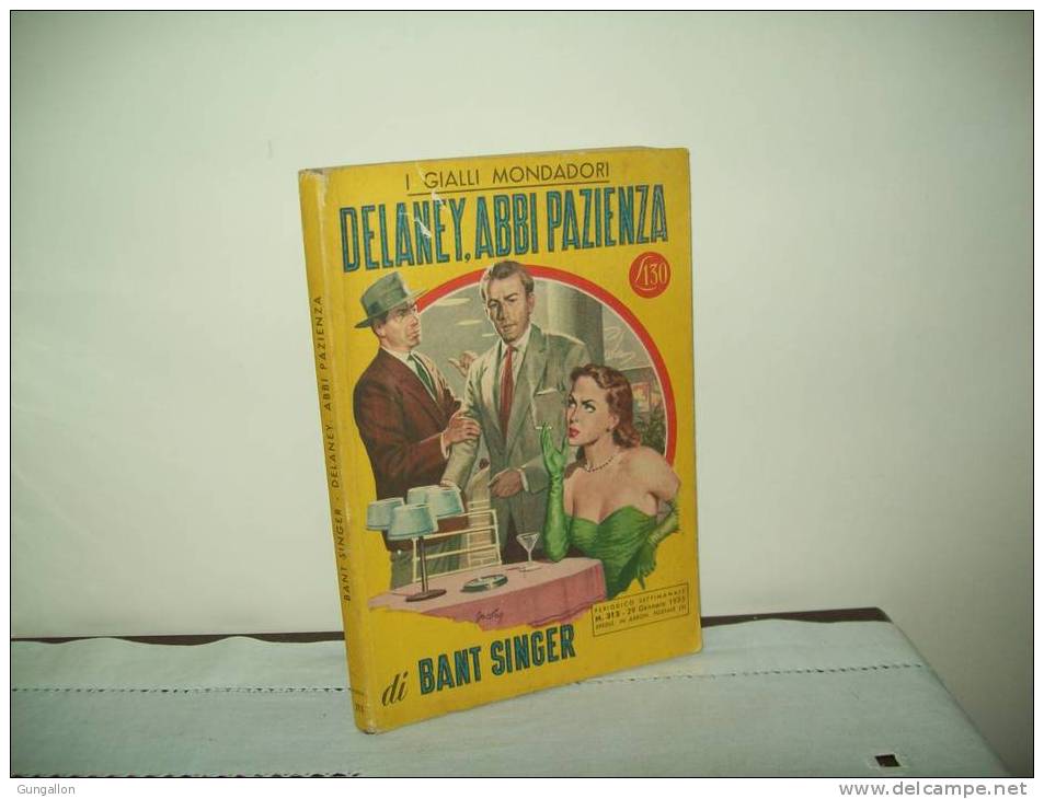 I Gialli Mondadori (Mondadori 1955) N. 313  "Delaney, Abbi Pazienza" - Policíacos Y Suspenso