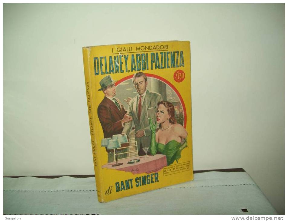 I Gialli Mondadori (Mondadori 1955) N. 313  "Delaney, Abbi Pazienza" - Policiers Et Thrillers