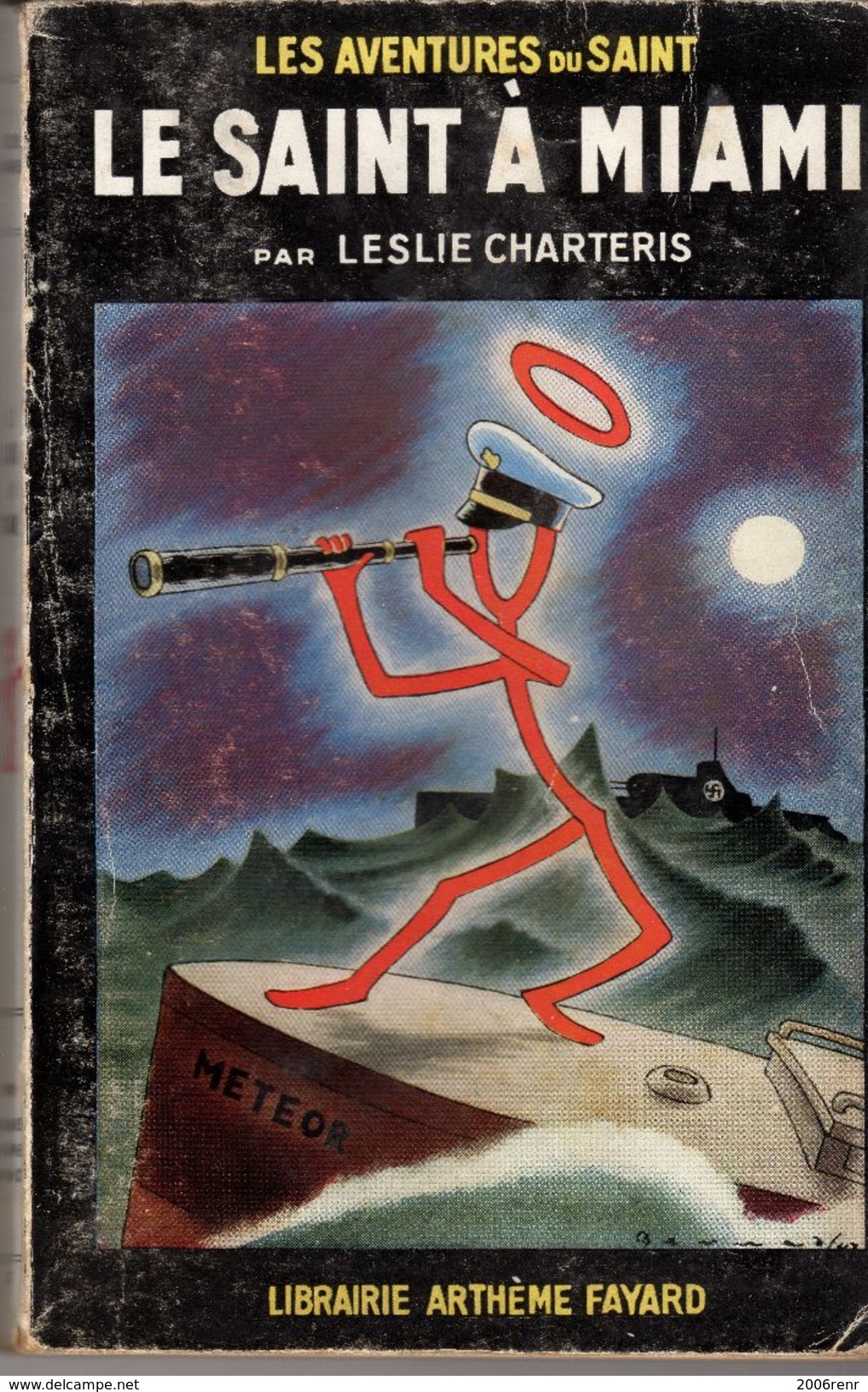 LE SAINT A MIAMI Par LESLIE CHARTERIS. N° 17 FAYARD 1951. Etat D'usage. VOIR++ - Arthème Fayard - Le Saint