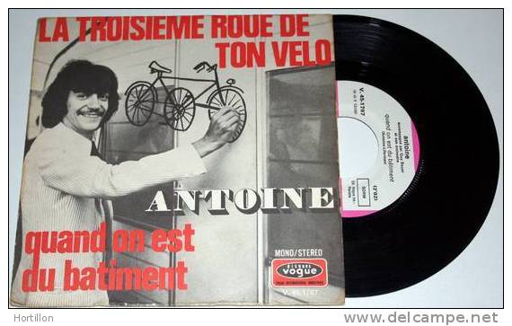 ANTOINE : La 3ème Roue De Ton Vélo 7" 45 SP Vinyle - 45 Rpm - Maxi-Singles