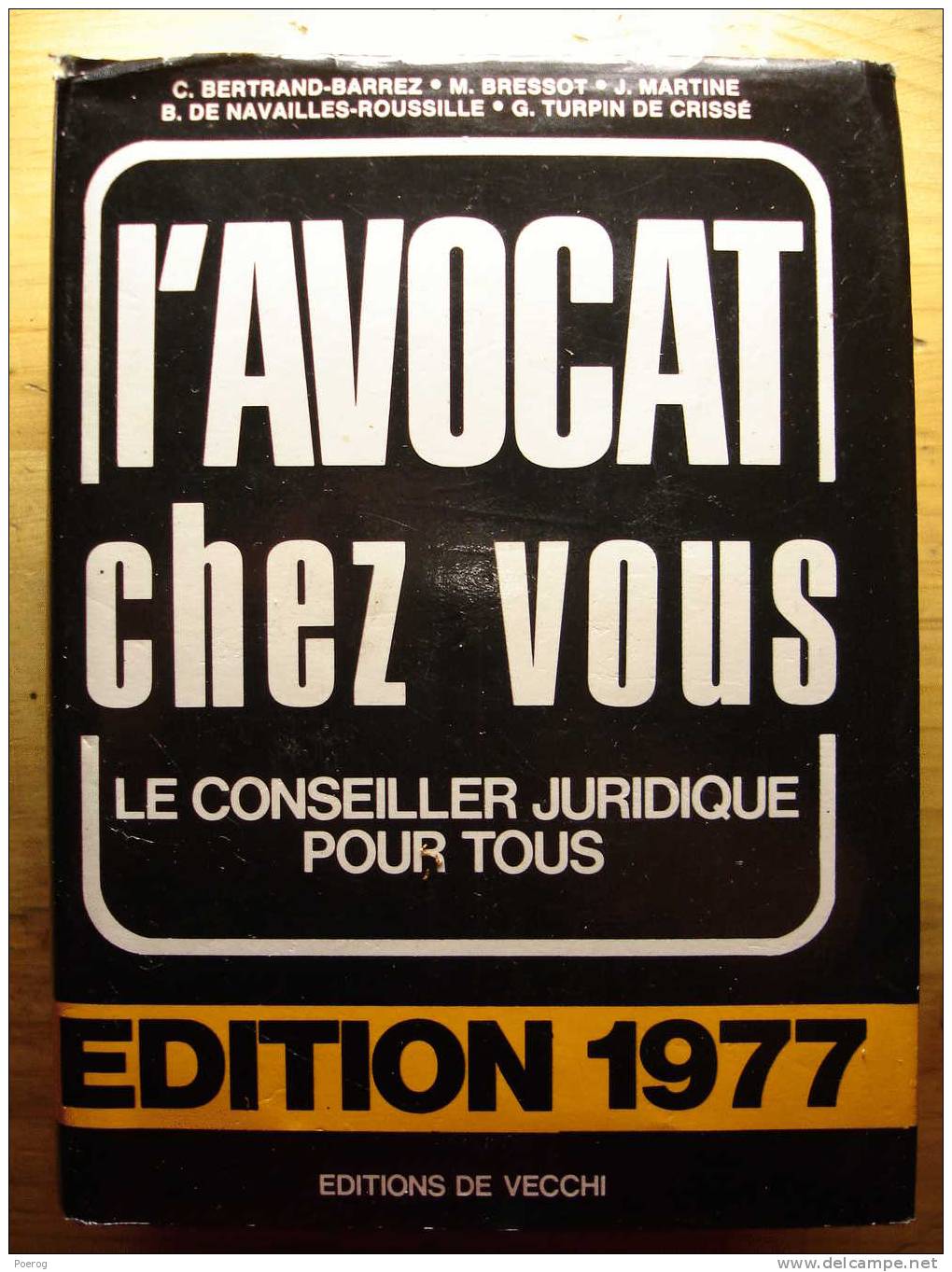 L´ AVOCAT CHEZ VOUS - EDITIONS DE VECCHI 1977 - Le Conseiller Juridique Pour Tous - Guide - Right