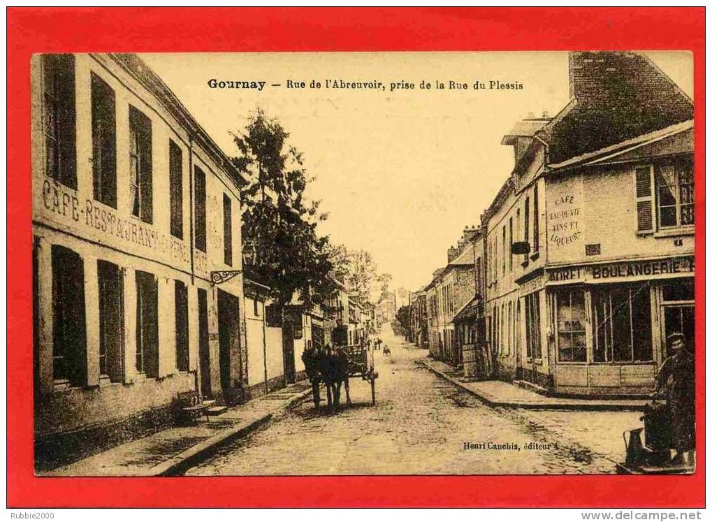 GOURNAY 1920 RUE DE L ABREUVOIR PRISE DE LA RUE DU PLESSIS CAFE RESTAURANT BOULANGERIE CARTE EN TRES BON ETAT - Gournay-en-Bray