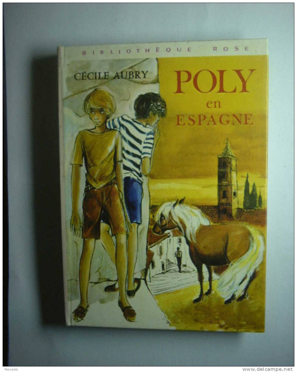 Livre Bibliothèque Rose Hachette De Cécile Aubry  " Poly En Espagne " Année 1977 - Bibliotheque Rose