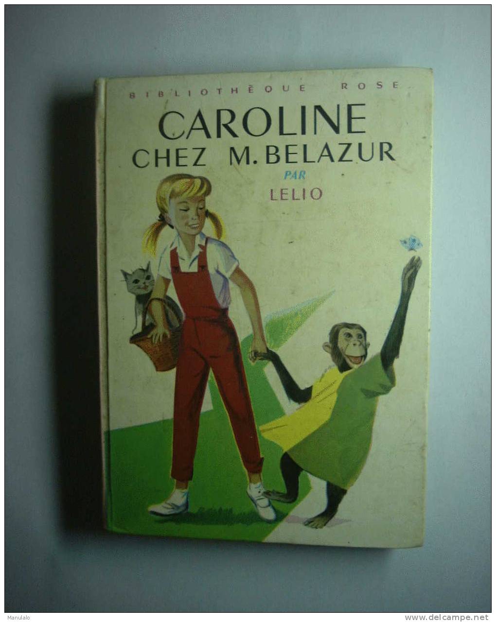 Livre Bibliothèque Rose Hachette De Lélio " Caroline Chez Monsieur Belazur " Année 1974 - Bibliotheque Rose