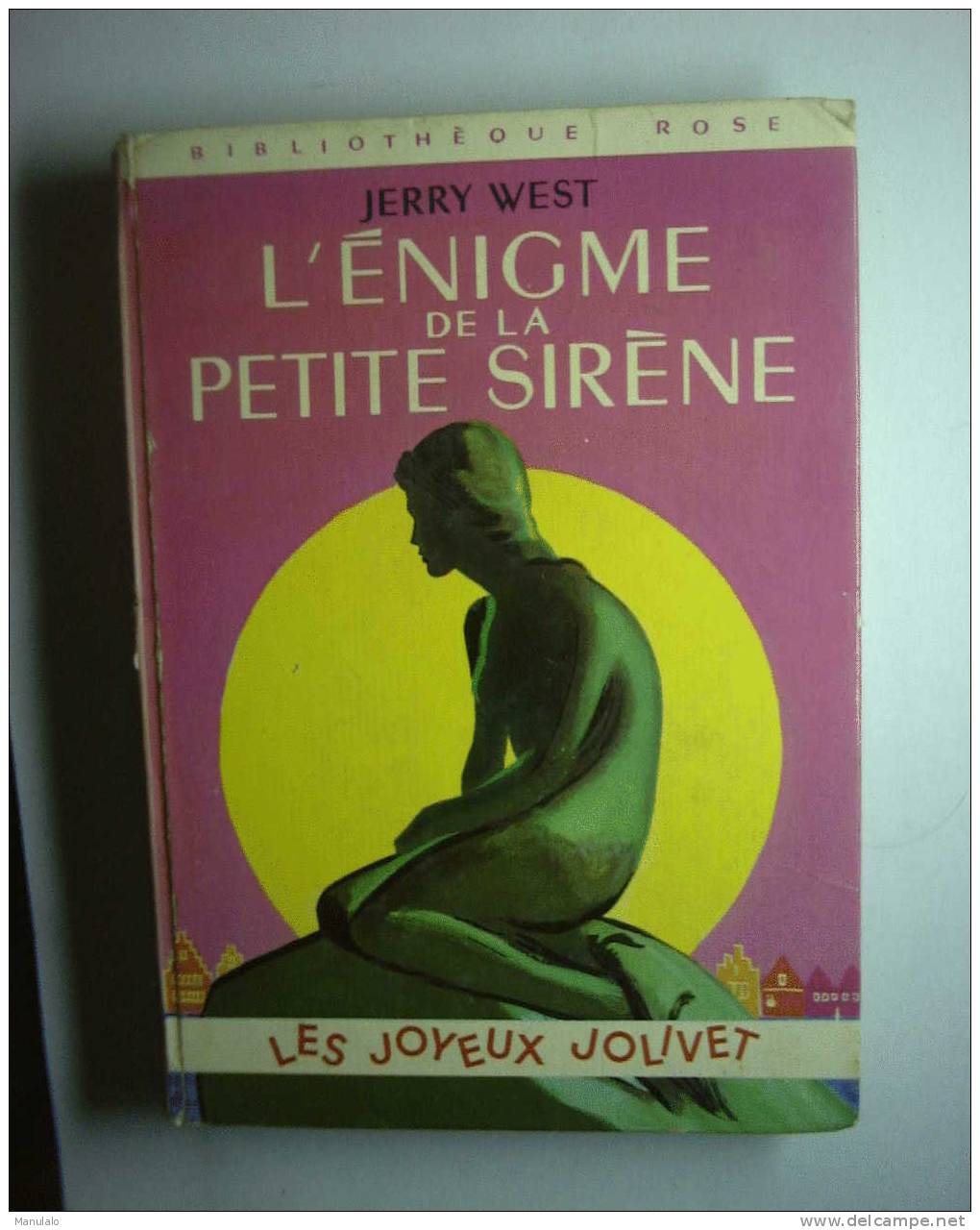 Livre Bibliothèque Rose Hachette De Jerry West " L'enigme De La Petite Sirène "année 1972 - Bibliothèque Rose