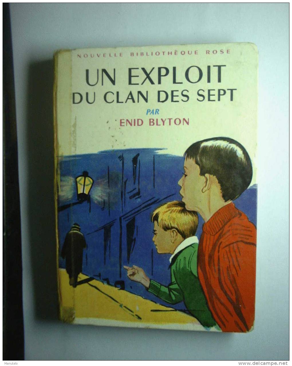 Livre Nouvelle Bibliothèque Rose Hachette De Enid Blyton  " Un Exploit Du Clan Des Sept " Année 1961n°48 - Bibliothèque Rose