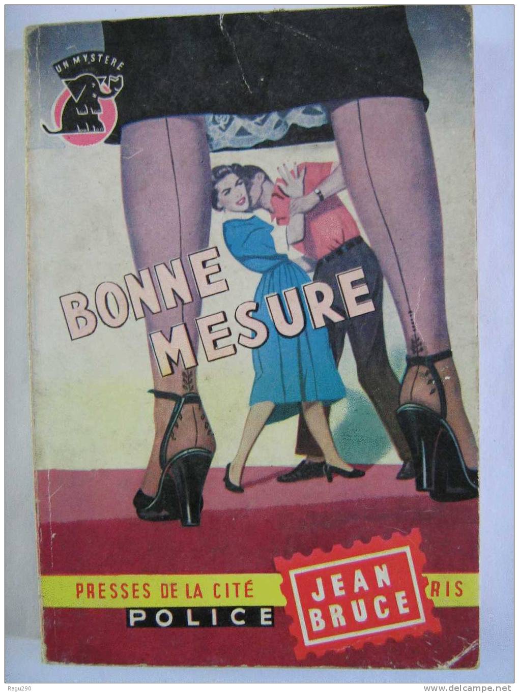 MYSTERE N° 122  BONNE MESURE Par JEAN BRUCE B. E. - Presses De La Cité