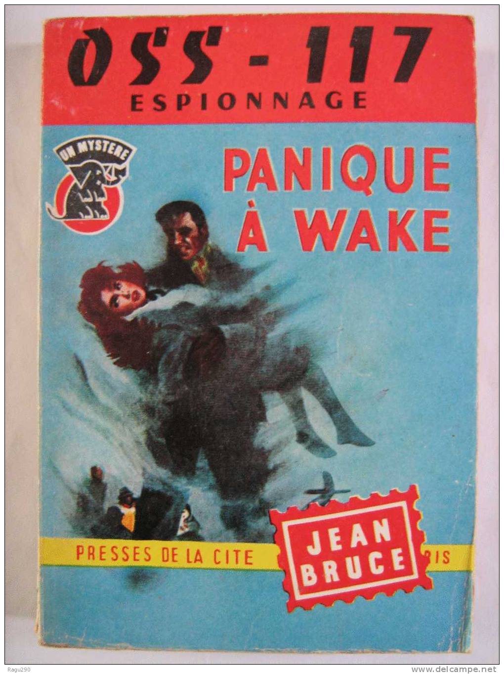 MYSTERE N° 456  PANIQUE A WAKE Par JEAN BRUCE  O S S 117  T.B. E. - Presses De La Cité