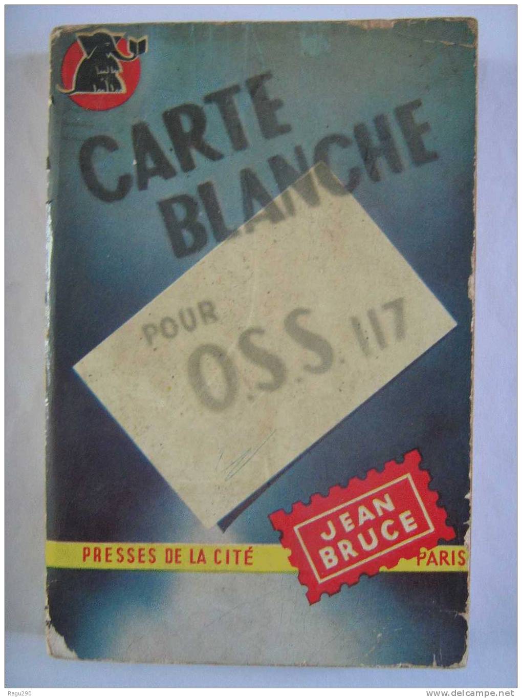 MYSTERE N° 144  CARTE BLANCHE POUR O S S 117  Par JEAN BRUCE O S S 117    B. E.U. - Presses De La Cité