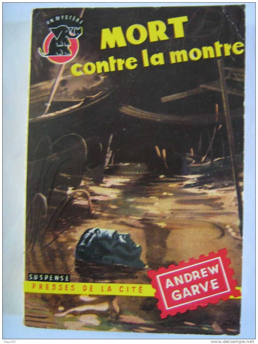 MYSTERE N° 215  MORT CONTRE LA MONTRE     Par ANDREW  GARVE    B. E. - Presses De La Cité