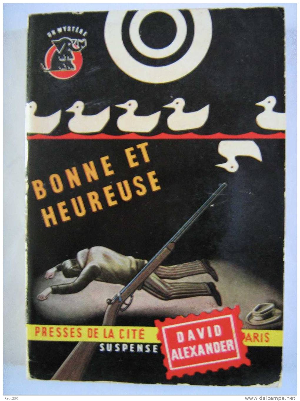 MYSTERE N° 286  BONNE ET HEUREUSE     Par   DAVID ALEXANDER     T.B. E. - Presses De La Cité